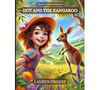 Dot and the Kangaroo: Classic Tales in Rhyme
