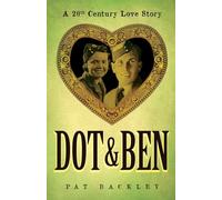 Dot & Ben: A 20th Century Love Story: 3 (Ancestors)