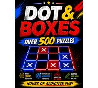 Dot & Boxes: Over 500 Addictive Logic Puzzles For Everybody