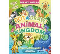 Dot & Draw! Animal Kingdom: Dot to Dot Animal Coloring Book for Kids Age 4-8, With Educational Animal Facts on Each Page | Bold Polka Dot Animal ... and for Toddler (Joey Doodles: Dot & Draw !)