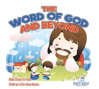 Dot EDU The Word of God & Beyond Bible Study for Kids Children's Dot EDU Multicolor