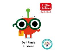 Dot Finds a Friend: Accessible Symbolised Edition: 3 (Symbolised Little Cherries)