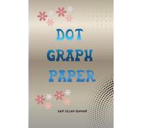 Dot Graph Paper | Dot Graph Paper Notebook | Perfect for Students, Engineers, Artists, Designers, Architects, Planners, and Creative Thinkers.: 1 CM ... for Math, Drawing, Sketching, Engineering