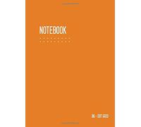 Dot Grid Notebook B6: Journal Notebook Orange for Writing and Drawing, Traveler, Small, Softcover, Dotted Matrix, Numbered Pages, No Bleed (B6 Calligraphy Dot Grid Journals)