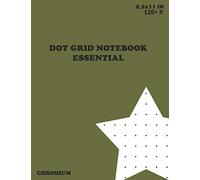 Dot Grid Notebook Essential Chromium: Large 8.5 x 11 inches - Dotted Journal/ Notebook with More 120 Dotted Pages