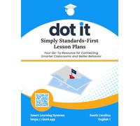 Dot It Simply Standards-First Lesson Plans: South Carolina English 1 ELA (Dot It Simply Standards-First Lesson Plans: South Carolina ELA)