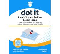 Dot It Simply Standards-First Lesson Plans: South Carolina English 4 ELA (Dot It Simply Standards-First Lesson Plans: South Carolina ELA)