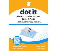Dot It Simply Standards-First Lesson Plans: South Carolina Grade 6 Math (Dot It Simply Standards-First Lesson Plans: South Carolina Math)