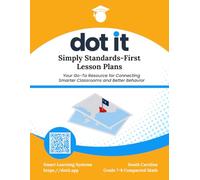 Dot It Simply Standards-First Lesson Plans: South Carolina Grade 7 and 8 Compacted Math (Dot It Simply Standards-First Lesson Plans: South Carolina Math)