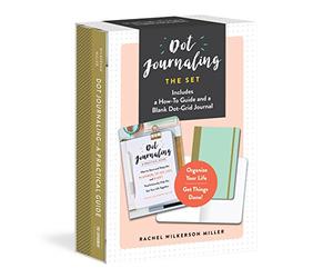 Dot Journaling A Practical Guide, The Set: How to Start and Keep the Planner, To-Do List, and Diary That'll Actually Help You Get Your Life Together