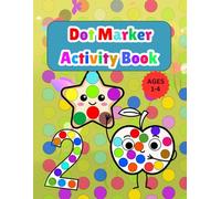 Dot Marker Activity Book: Alphabet, Animals, Numbers & Shapes - Easy Do-A-Dot Preschool Learning Pages ages 1-5 (My First Dot Marker Series: Alphabet Dot Marker Activity Book for Kids Ages 1-5)