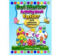 DOT MARKER ACTIVITY BOOK EASTER: Easy Guided Big Dots for Toddlers | Preschool Kindergarten & Holiday Coloring Activities | With 13 page Speech ... ... Activity Books for Toddlers & Preschoolers)