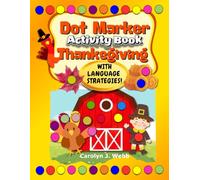 Dot Marker Activity Book Thanksgiving: Easy Guided Big Dots for Toddlers | Preschool Kindergarten | Coloring Arts & Crafts Gifts for Kids | With ... ... Activity Books for Toddlers & Preschoolers)