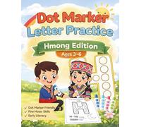 Dot Marker Letter Practice: Hmong Edition: Learn Hmong words and vocabulary: A cultural activity book for language and fine motor skill development