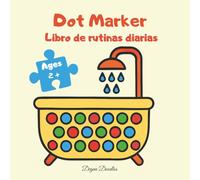 Dot Marker - Libro de rutinas diarias: Actividades de colorear con puntos para niñas | Rutinas diarias inclusivas para autismo, TDAH y ... para Niños Autistas y con Necesidades)