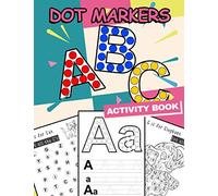 Dot Markers Activity Book ABC: Learning Alphabet Letters with Do a Dot Workbook | Paint Dauber Coloring Books for Kids ages 3-5