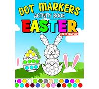 Dot Markers Activity Book Easter for 2 Year Old: Easy Doadot Art Coloring for Toddlers and Preschoolers | Do a Dot Basket Stuffer