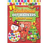 Dot Markers Activity Book: Easy Guided BIG DOTS | Dot Coloring Book For Kids & Toddlers | Preschool Kindergarten Activities | Christmas Gifts for Toddlers (Holiday Coloring with Dot Markers)