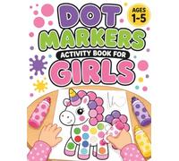 Dot Markers Activity Book for Girls: 50 Big Dot Coloring Pages with Animals, Fructs, Princess, Fairy & Ballerina Designs for Toddlers Ages 1-5 | Perfect Gift for Preschoolers 2-5
