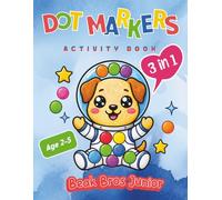Dot Markers Activity Book for Kids 2-5: 3-in-1 Dot Markers, Coloring and Tracing | 40+ Cute Kawaii Designs for Toddlers and Preschoolers | Fun ... Bros Junior (Beak Bros Junior Dot Markers)