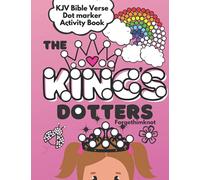 Dot Markers Activity Book for Kids: The King's Dotters- KJV Bible Verses for Kids Ages 2 and Up
