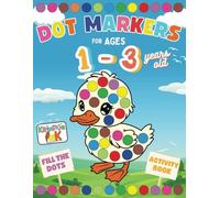 Dot Markers Activity Book for Toddlers 1-3 Years Old: Fun Animal Arts & Easy Coloring: Creative Learning with Large Dot Markers, Preschool Activities, ... Drawing for Toddlers (Dot & Learn Series)