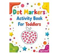 Dot Markers Activity Book for Toddlers: Ages 1-3 | Includes 82 Bold Pictures of Alphabets, Numbers, Animals, Birds, Insects, Sea Creatures & Foods and a Certificate of Completion