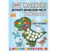 Dot Markers Activity Book&Fun Facts: Color Cute Dinosaur for kids ages 4+, Big Dots, Cut Pages