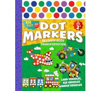 Dot Markers Activity Book - Transportation: Fun and Easy Big Dot vehicles Coloring book for Toddlers and Preschoolers, color and dot cars,trains,planes and more