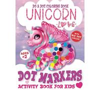 Dot Markers Activity Book: Unicorn Do a Dot Coloring Book for Toddler and Kids | Over 40 Do a Dot Single-Sided Pages + Black Backgrounds To Prevent Bleeding
