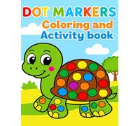 DOT MARKERS Coloring and Activity Book