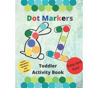 Dot Markers: Toddler Activity Book