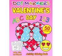 Dot Markers Valentine's Day Activity Coloring Book: ABCs, 123s, and Shapes with Big Guided Dots for Toddlers and Kids (Dot Markers Activity Coloring Books from Providence Publishers)