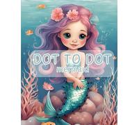 Dot to Do & Coloring Mermaid Book for age 4 to 8: Activity Mermaid Book for ages of 4 to 8