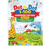 Dot-to-Dot 1-100 Workbook for Kids Ages 5-7: Fun Counting and Number Practice with Animals and Shapes (Brave Little Steps - Numbers & Counting Series)
