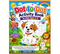 Dot-to-Dot Activity Book for Kids Ages 3-6 | Easy Connect the Dots 1-10 | Trace and Color: A Fun and Educational Workbook with Tracing, Coloring and 1-10 Dot-to-Dot Animal Activities