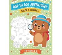 Dot-To-Dot Adventures: Color and Connect! (Serenyao Kids Collection)