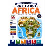 Dot to Dot Africa for Kids Ages 8-12: Learn 55 Countries, Capitals, Landmarks & Fun Facts: Connect the dots, color maps, and explore Africa in a fun and educational way