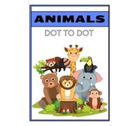 Dot-to-Dot Animal Adventure: 50 Fun & Educational Connect the Dots for Kids