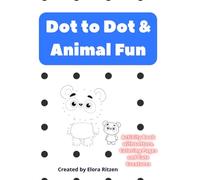 Dot to Dot & Animal Fun Activity Book: with Letters, Coloring Pages and Cute Creatures