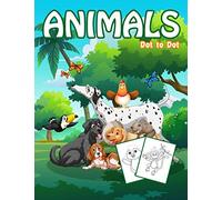 Dot to Dot Animals: 1-25 Dot to Dot Books for Children Age 3-5: 22 (Activity Book for Kids)