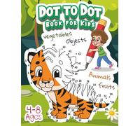 Dot to Dot Book for Kids Ages 4-8: Kids will learn how to draw anything with this engaging Connect the Dots and Coloring Activity Book, packed with cute animals and step-by-step fun.