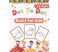 Dot to dot books for kids ages 3-8 30 fun connect the dots: Activity coloring book with animals for kids, preschool, kindergarten, boys and girls. ... to dot books for kids Activity coloring book