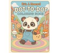 Dot-to-Dot Coloring Book: Fun and Sweet Panda Adventures for Kids | Connect, Count & Color!