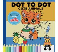 DOT TO DOT CUTE ANIMALS: Count, Connect & Color - A Super Fun Travel-Size Activity Book for Kids Ages 4-8, with 50 Pages of Cute Creatures and Creative Fun!