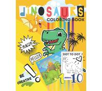 Dot to Dot Dinosaurs Coloring Book For Kids 1-10: 60 Unique Dinosaurs Pictures for Kids to Color | Get Creative | Fun and Easy Dot to Dot Coloring ... | Great Gift for All Kids - Boys and Girls