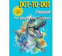 DOT-TO-DOT Dinosaurs for Adults and Children:: Dinosaur-Themed Activity Book - Extreme Puzzles: 4