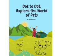 Dot to Dot, Discover Cute Pets for Kids Ages 3-6: Connect the Dots and Explore Cute Animals - Perfect for Preschool & Toddler Learning Activities