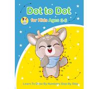Dot To Dot For Kids Ages 3-6: Simple and Cute Dot to Dot Puzzles for Young Children