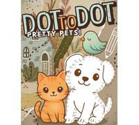 Dot to Dot for Kids Ages 4-8: 25 Cute Animasl Dot-to-Dot Puzzle Book to Connect and Color - Fun and Educational for Kids (Dot to Dot Animal Adventures)